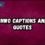 Bnwo Captions And Quotes
