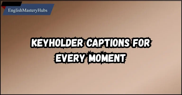 Keyholder Captions for Every Moment