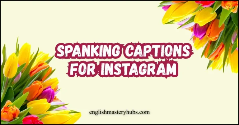 Spanking captions For Instagram