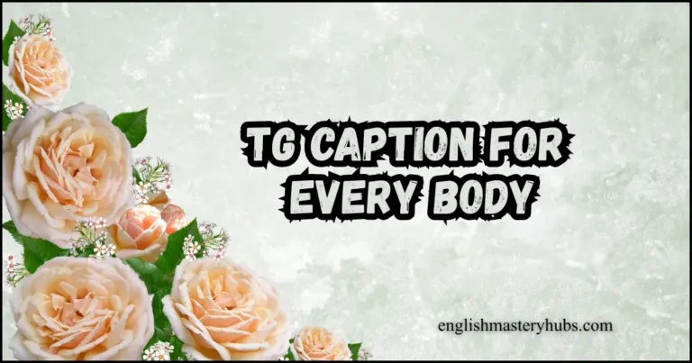 TG Caption For Every Body