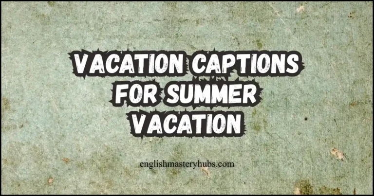 Vacation Captions for Summer Vacation